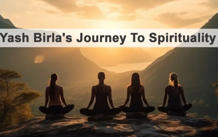 Yash Birlas Journey To Spirituality
